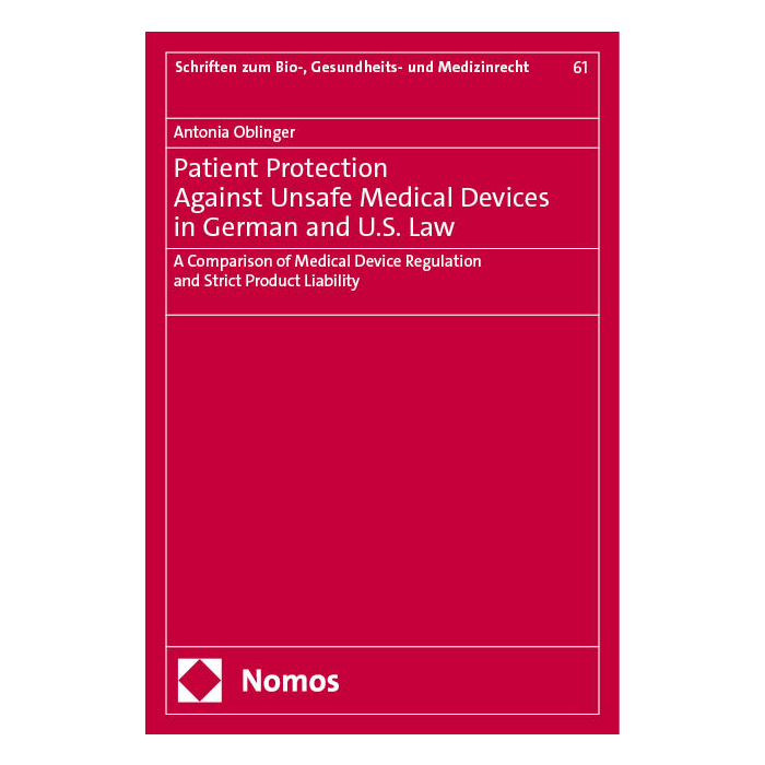Patient Protection against Unsafe Medical Devices in German and U.S. Law Patient Protection against Unsafe Medical Devices in German and U.S. Law