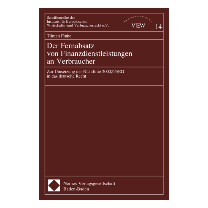 Der Fernabsatz von Finanzdienstleistungen an Verbraucher Der Fernabsatz von Finanzdienstleistungen an Verbraucher