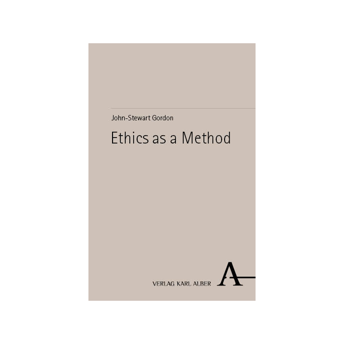 Ethics as a Method Ethics as a Method
