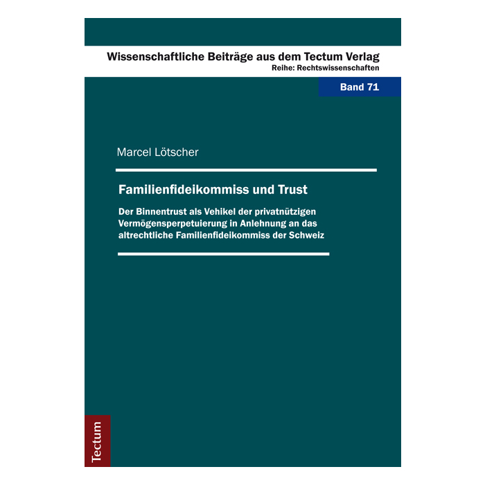 Familienfideikommiss und Trust Familienfideikommiss und Trust