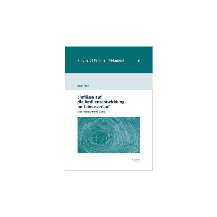 Einflüsse auf die Resilienzentwicklung im Lebensverlauf Einflüsse auf die Resilienzentwicklung im Lebensverlauf