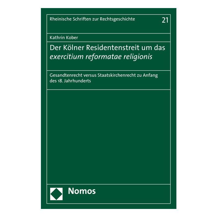 Der Kölner Residentenstreit um das exercitium reformatae religionis Der Kölner Residentenstreit um das exercitium reformatae religionis