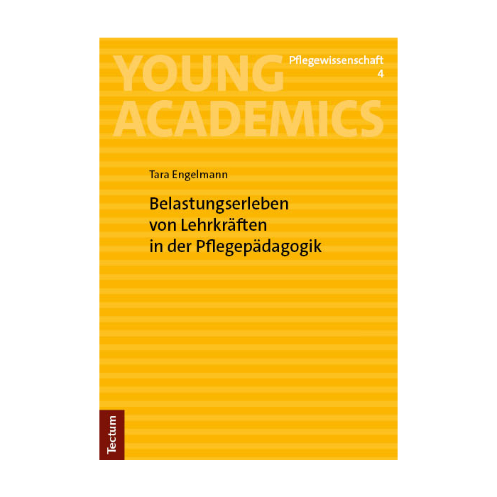 Belastungserleben von Lehrkräften in der Pflegepädagogik Belastungserleben von Lehrkräften in der Pflegepädagogik