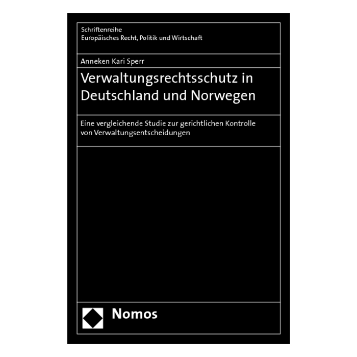 Verwaltungsrechtsschutz in Deutschland und Norwegen Verwaltungsrechtsschutz in Deutschland und Norwegen