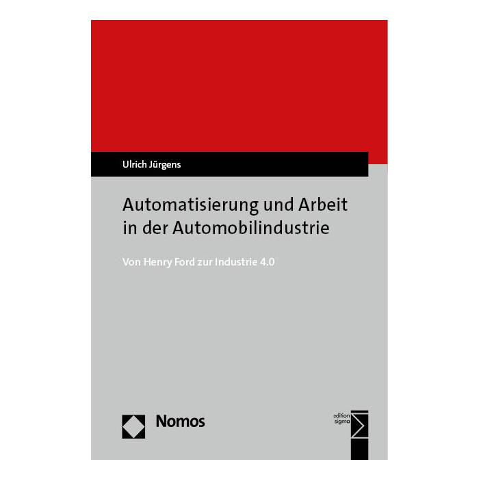 Automatisierung und Arbeit in der Automobilindustrie Automatisierung und Arbeit in der Automobilindustrie
