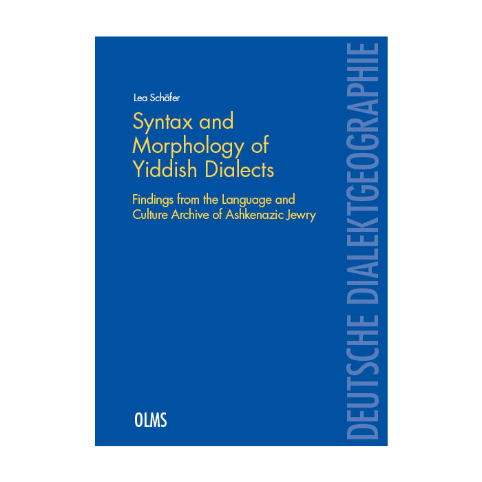 Syntax and Morphology of Yiddish Dialects Syntax and Morphology of Yiddish Dialects