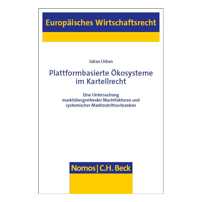 Plattformbasierte Ökosysteme im Kartellrecht Plattformbasierte Ökosysteme im Kartellrecht