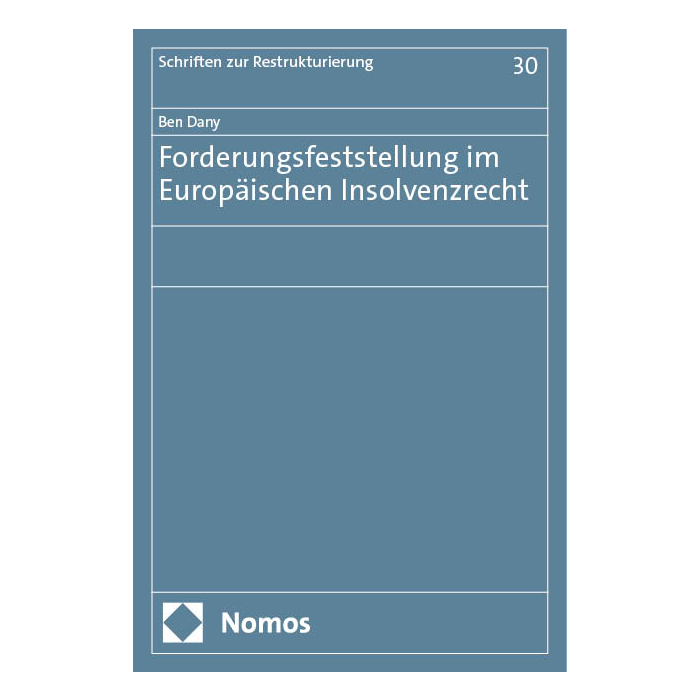 Forderungsfeststellung im Europäischen Insolvenzrecht Forderungsfeststellung im Europäischen Insolvenzrecht