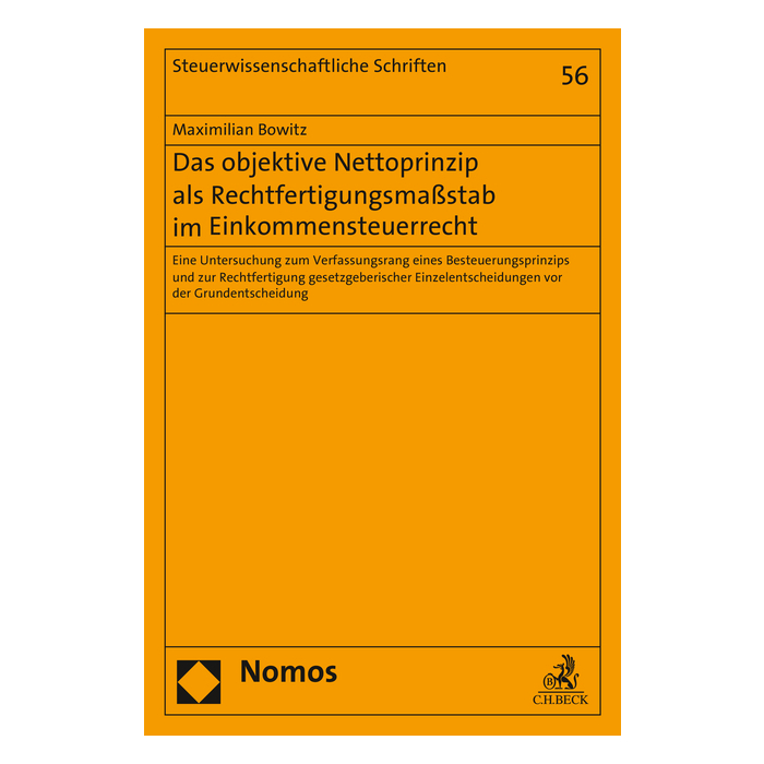 Das objektive Nettoprinzip als Rechtfertigungsmaßstab im Einkommensteuerrecht Das objektive Nettoprinzip als Rechtfertigungsmaßstab im Einkommensteuerrecht