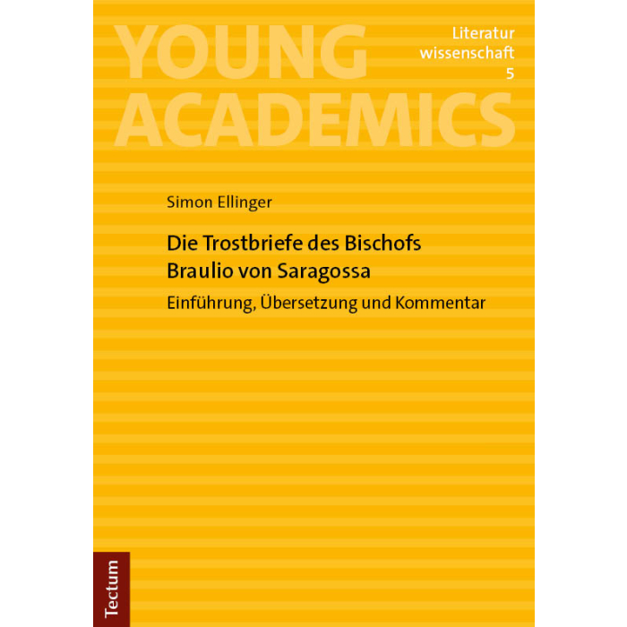 Die Trostbriefe des Bischofs Braulio von Saragossa Die Trostbriefe des Bischofs Braulio von Saragossa