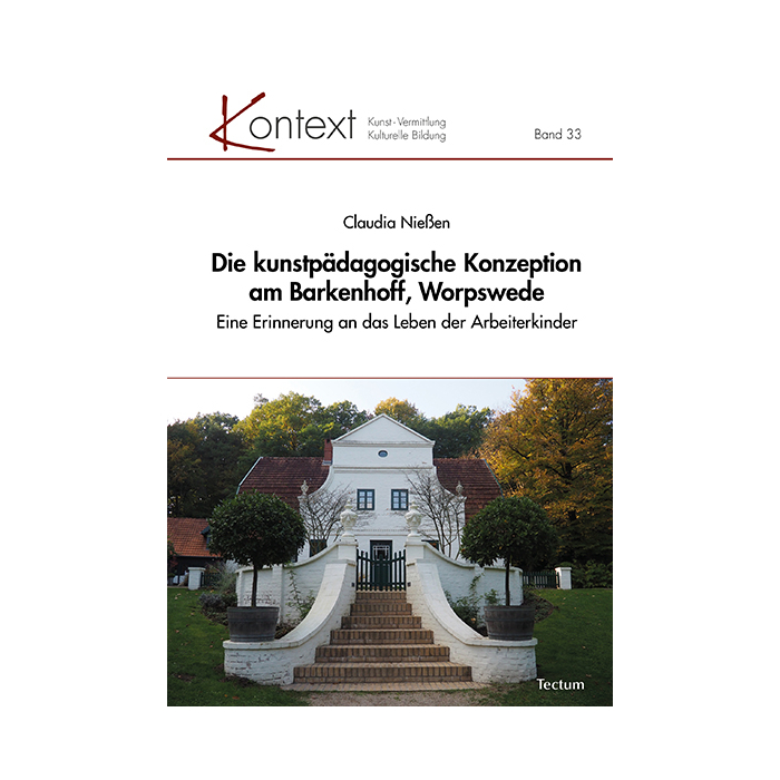 Die kunstpädagogische Konzeption am Barkenhoff, Worpswede Die kunstpädagogische Konzeption am Barkenhoff, Worpswede