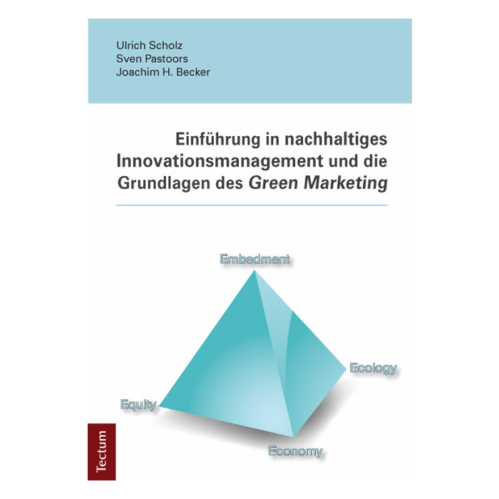 Einführung in nachhaltiges Innovationsmanagement und die Grundlagen des Green Marketing Einführung in nachhaltiges Innovationsmanagement und die Grundlagen des Green Marketing