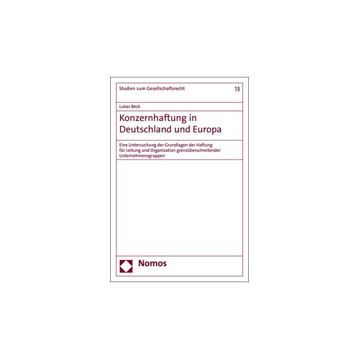 Konzernhaftung in Deutschland und Europa Konzernhaftung in Deutschland und Europa
