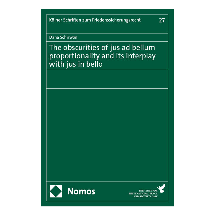 The obscurities of jus ad bellum proportionality and its interplay with jus in bello The obscurities of jus ad bellum proportionality and its interplay with jus in bello