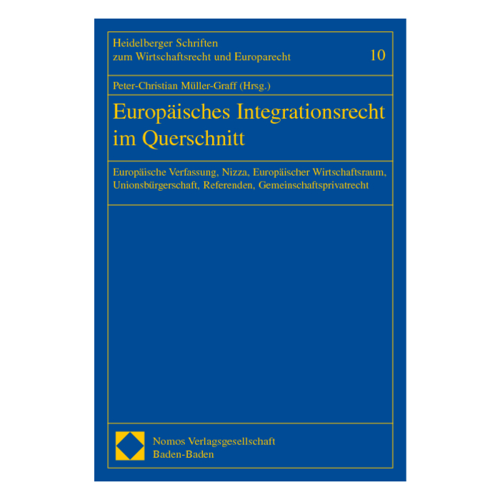 Europäisches Integrationsrecht im Querschnitt Europäisches Integrationsrecht im Querschnitt
