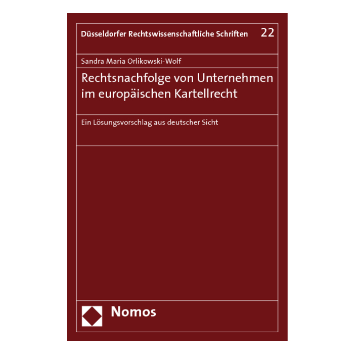 Rechtsnachfolge von Unternehmen im europäischen Kartellrecht Rechtsnachfolge von Unternehmen im europäischen Kartellrecht