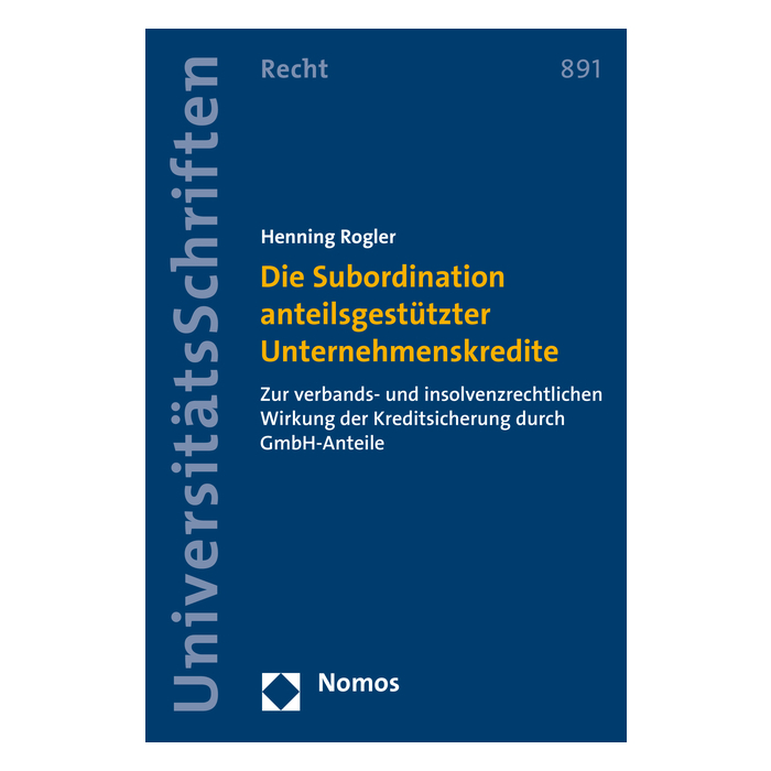 Die Subordination anteilsgestützter Unternehmenskredite Die Subordination anteilsgestützter Unternehmenskredite