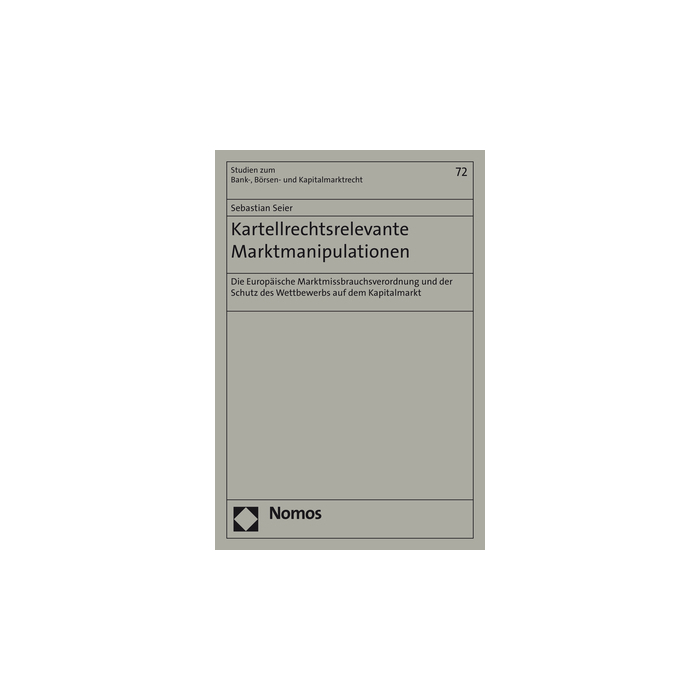 Kartellrechtsrelevante Marktmanipulationen Kartellrechtsrelevante Marktmanipulationen