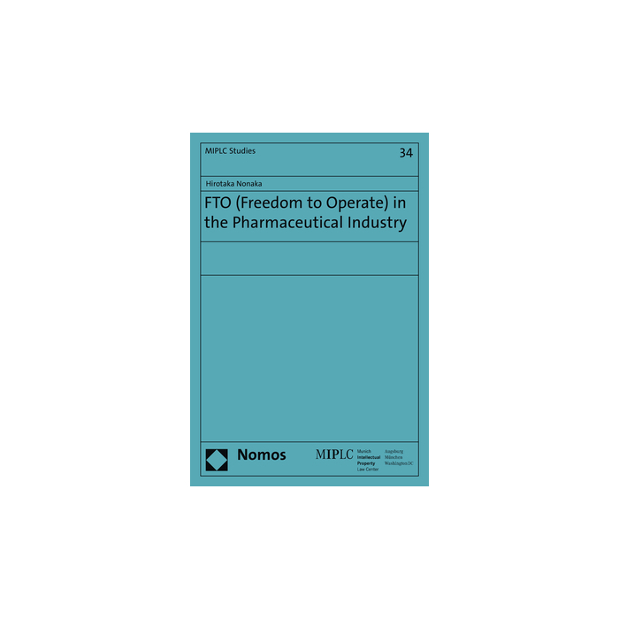 FTO (Freedom to Operate) in the Pharmaceutical Industry FTO (Freedom to Operate) in the Pharmaceutical Industry