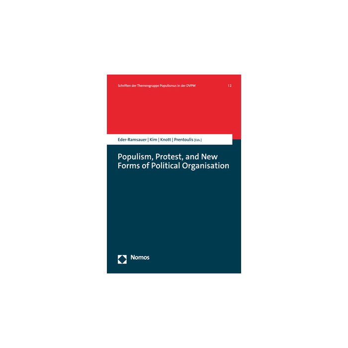 Populism, Protest, and New Forms of Political Organisation Populism, Protest, and New Forms of Political Organisation