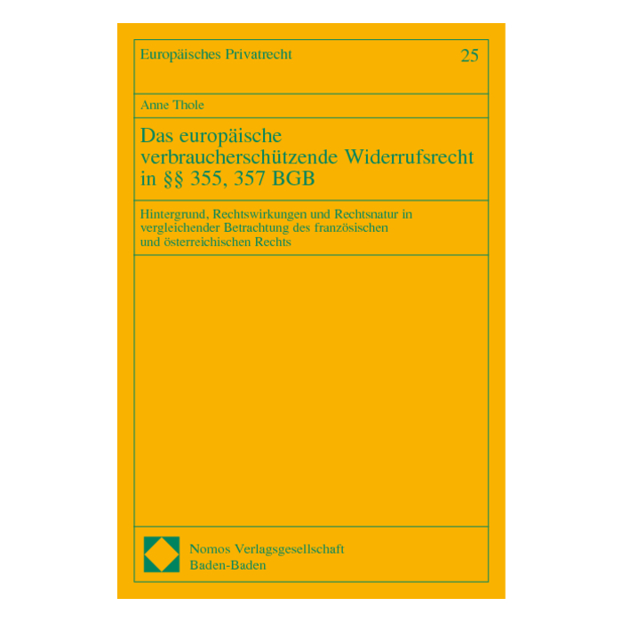 Das europäische verbraucherschützende Widerrufsrecht in §§ 355, 357 BGB Das europäische verbraucherschützende Widerrufsrecht in §§ 355, 357 BGB