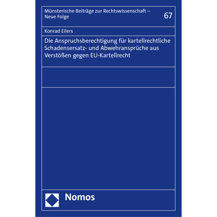 Die Anspruchsberechtigung für kartellrechtliche Schadensersatz- und Abwehransprüche aus Verstößen gegen EU-Kartellrecht Die Anspruchsberechtigung für kartellrechtliche Schadensersatz- und Abwehransprüche aus Verstößen gegen EU-Kartellrecht