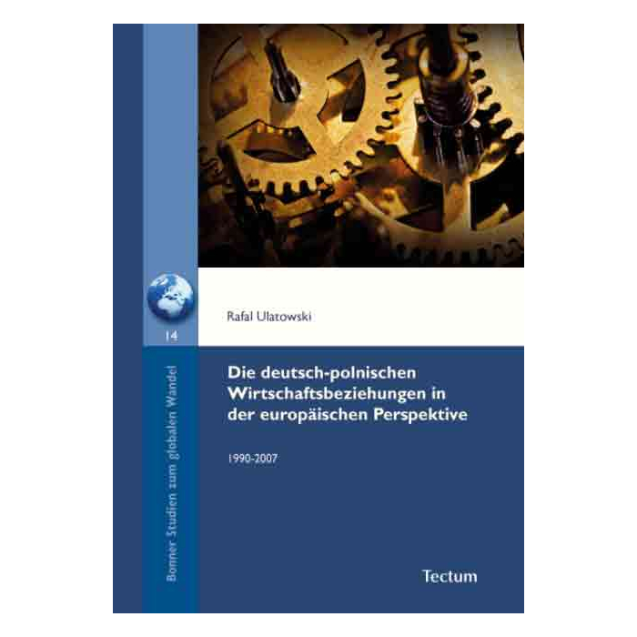 Die deutsch-polnischen Wirtschaftsbeziehungen in der europäischen Perspektive Die deutsch-polnischen Wirtschaftsbeziehungen in der europäischen Perspektive