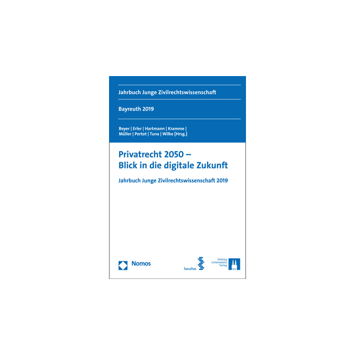Privatrecht 2050 - Blick in die digitale Zukunft Privatrecht 2050 - Blick in die digitale Zukunft