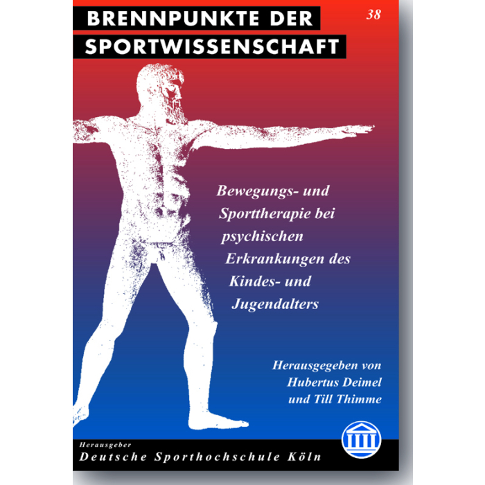 Bewegungs- und Sporttherapie bei psychischen Erkrankungen des Kindes- und Jugendalters Bewegungs- und Sporttherapie bei psychischen Erkrankungen des Kindes- und Jugendalters