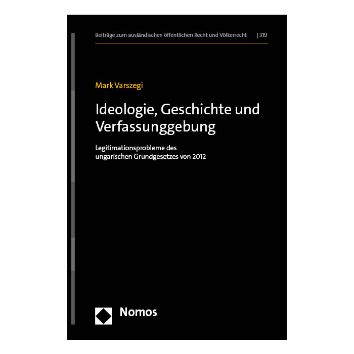 Ideologie, Geschichte und Verfassunggebung Ideologie, Geschichte und Verfassunggebung