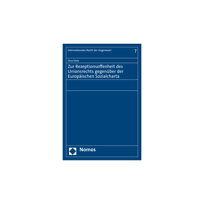 Zur Rezeptionsoffenheit des Unionsrechts gegenüber der Europäischen Sozialcharta Zur Rezeptionsoffenheit des Unionsrechts gegenüber der Europäischen Sozialcharta