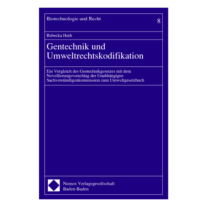 Gentechnik und Umweltrechtskodifikation Gentechnik und Umweltrechtskodifikation