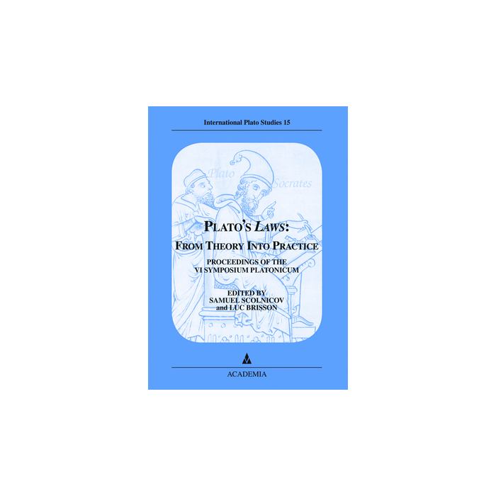 Plato's Laws: From Theory into Practice Plato's Laws: From Theory into Practice