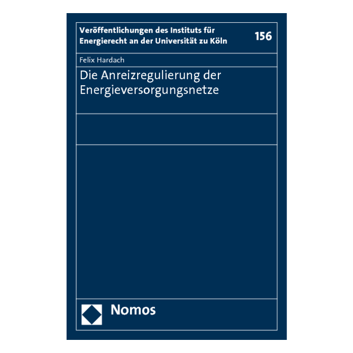 Die Anreizregulierung der Energieversorgungsnetze Die Anreizregulierung der Energieversorgungsnetze