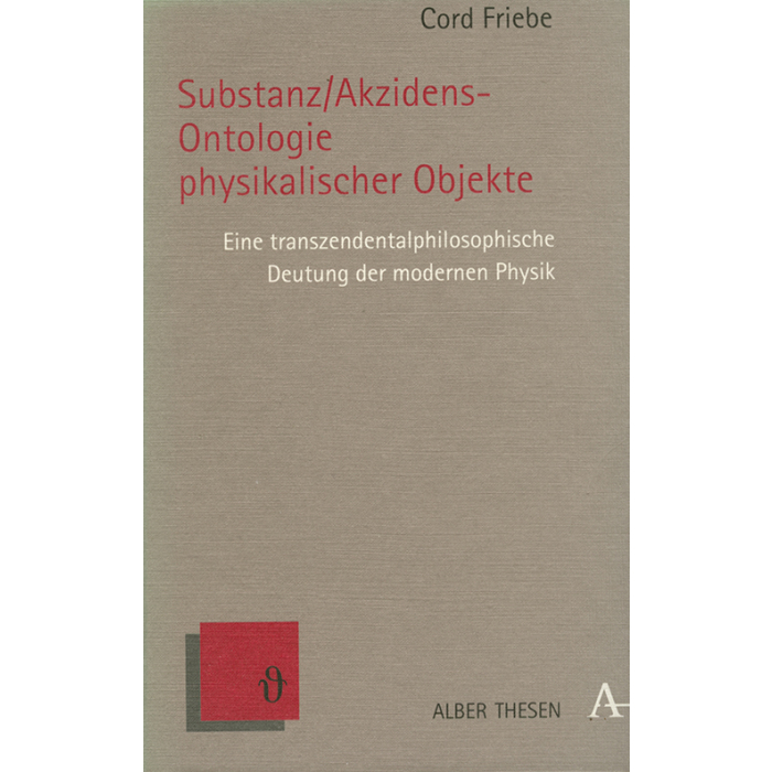 Substanz/Akzidenz-Ontologie physikalischer Objekte Substanz/Akzidenz-Ontologie physikalischer Objekte