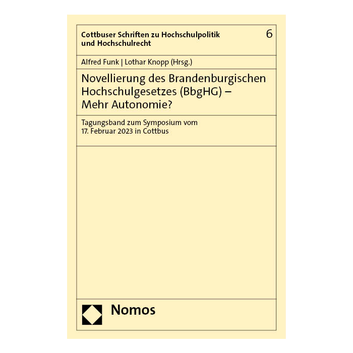Novellierung des Brandenburgischen Hochschulgesetzes (BbgHG) – Mehr Autonomie? Novellierung des Brandenburgischen Hochschulgesetzes (BbgHG) – Mehr Autonomie?