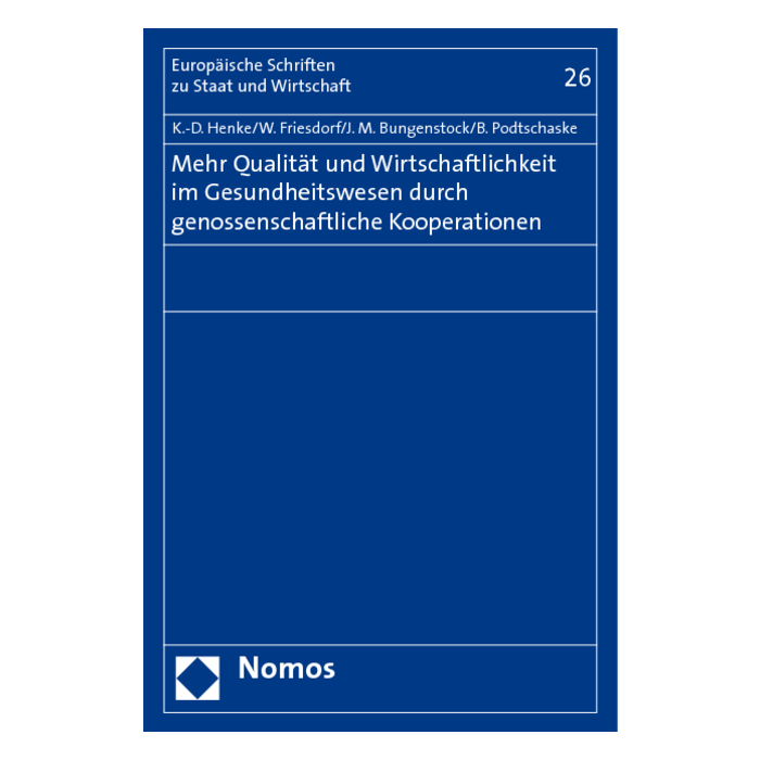 Mehr Qualität und Wirtschaftlichkeit im Gesundheitswesen durch genossenschaftliche Kooperationen Mehr Qualität und Wirtschaftlichkeit im Gesundheitswesen durch genossenschaftliche Kooperationen