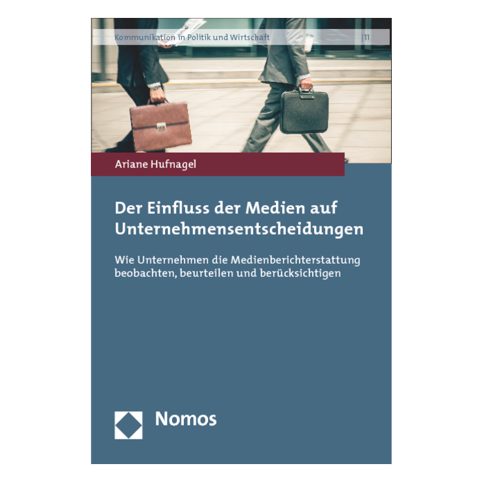 Der Einfluss der Medien auf Unternehmensentscheidungen Der Einfluss der Medien auf Unternehmensentscheidungen