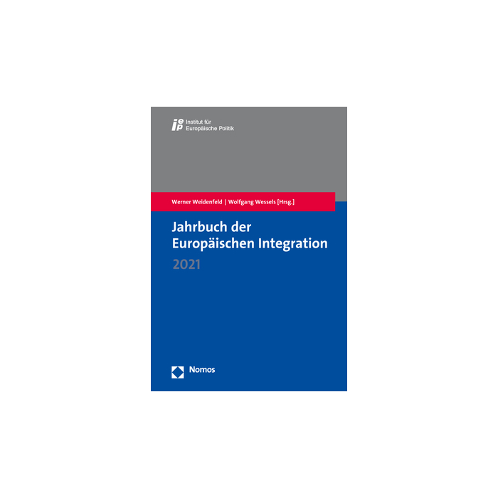 Jahrbuch der Europäischen Integration 2021 Jahrbuch der Europäischen Integration 2021