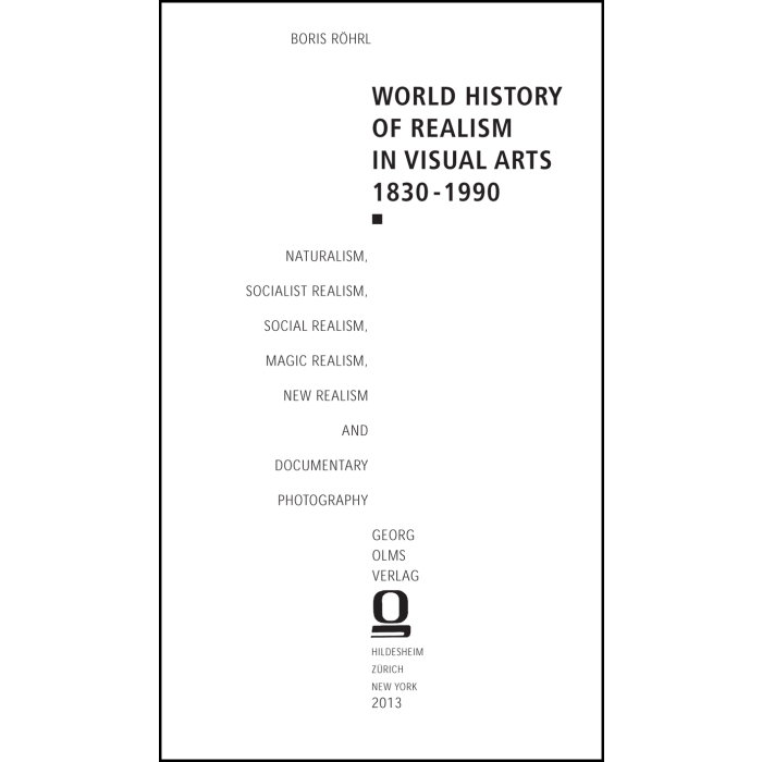World History of Realism in Visual Arts 1830-1990 World History of Realism in Visual Arts 1830-1990