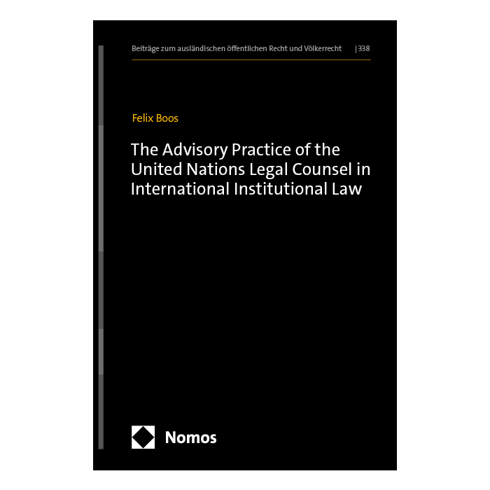 The Advisory Practice of the United Nations Legal Counsel in International Institutional Law The Advisory Practice of the United Nations Legal Counsel in International Institutional Law