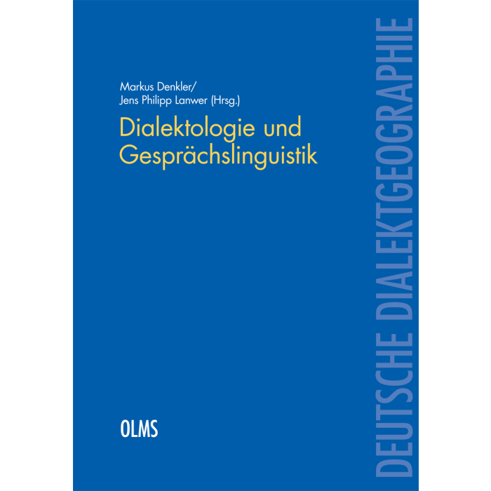 Dialektologie und Gesprächslinguistik Dialektologie und Gesprächslinguistik