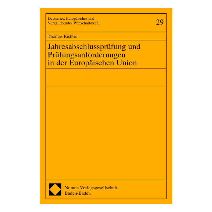 Jahresabschlussprüfung und Prüfungsanforderungen in der Europäischen Union Jahresabschlussprüfung und Prüfungsanforderungen in der Europäischen Union