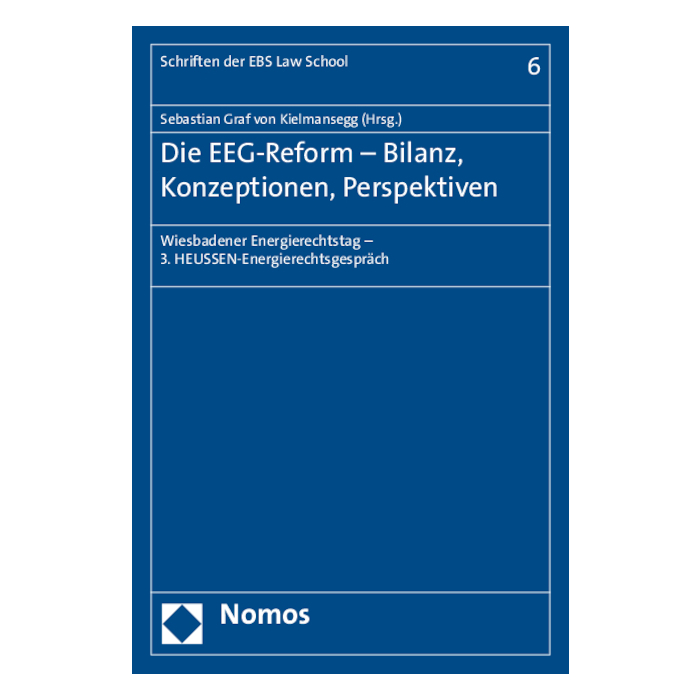 Die EEG-Reform - Bilanz, Konzeptionen, Perspektiven Die EEG-Reform - Bilanz, Konzeptionen, Perspektiven
