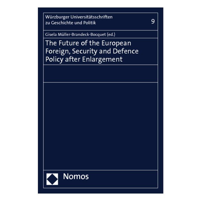 The Future of the European Foreign, Security and Defence Policy after Enlargement The Future of the European Foreign, Security and Defence Policy after Enlargement