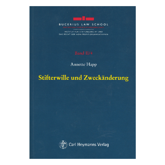Stifterwille und Zweckänderung Stifterwille und Zweckänderung