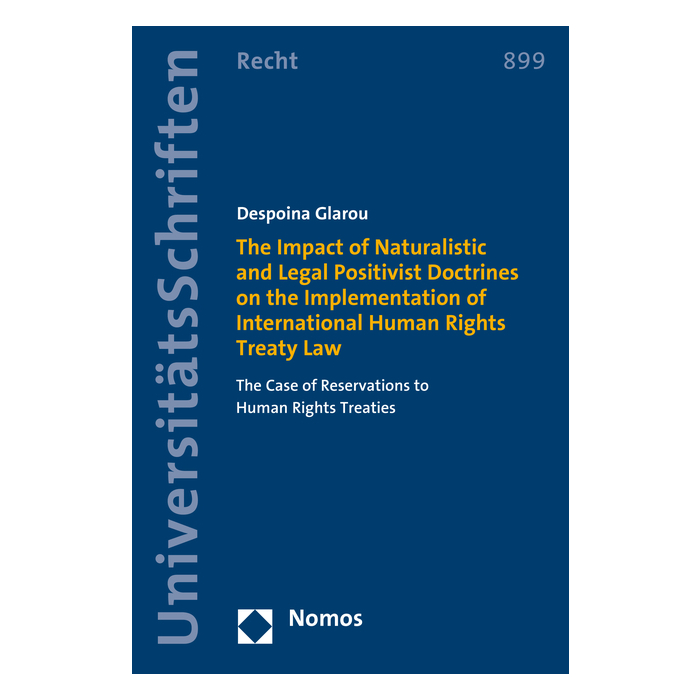 The Impact of Naturalistic and Legal Positivist Doctrines on the Implementation of International Human Rights Treaty Law The Impact of Naturalistic and Legal Positivist Doctrines on the Implementation of International Human Rights Treaty Law