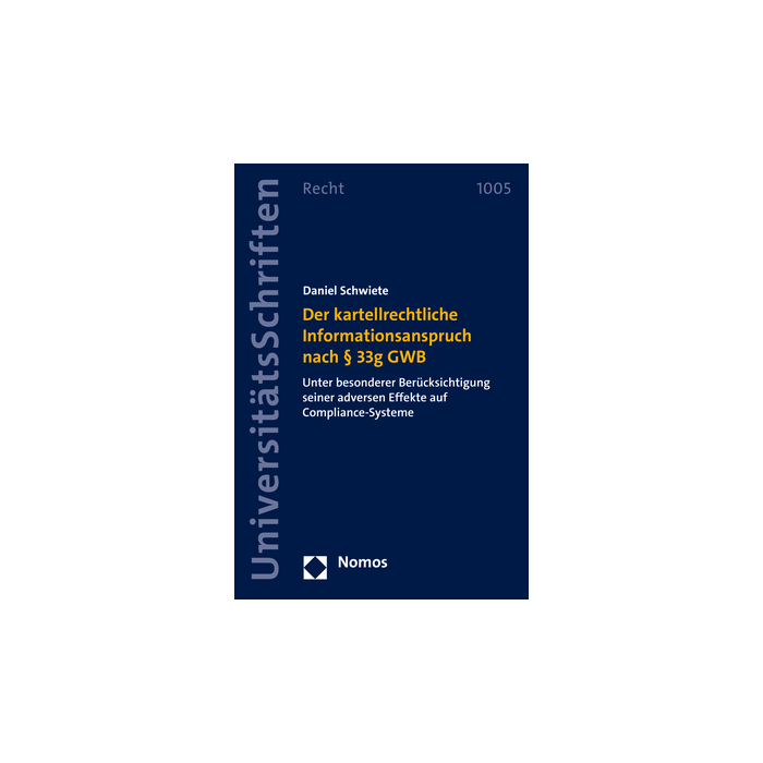 Der kartellrechtliche Informationsanspruch nach § 33g GWB Der kartellrechtliche Informationsanspruch nach § 33g GWB