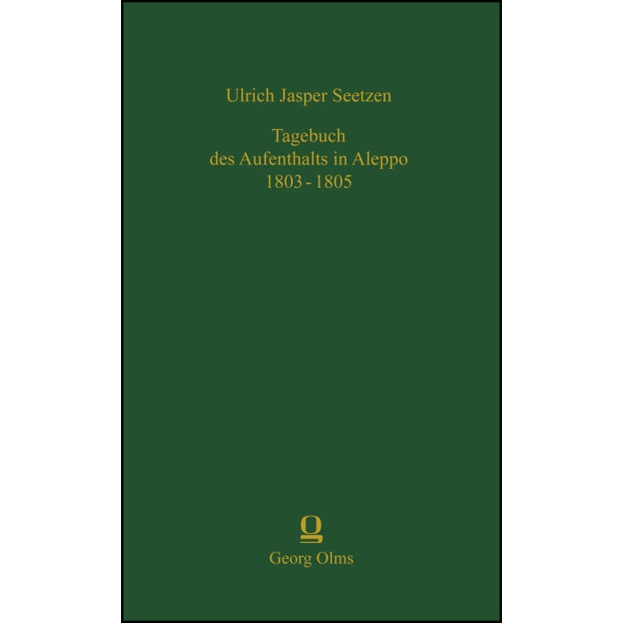 Tagebuch des Aufenthalts in Aleppo 1803-1805 Tagebuch des Aufenthalts in Aleppo 1803-1805