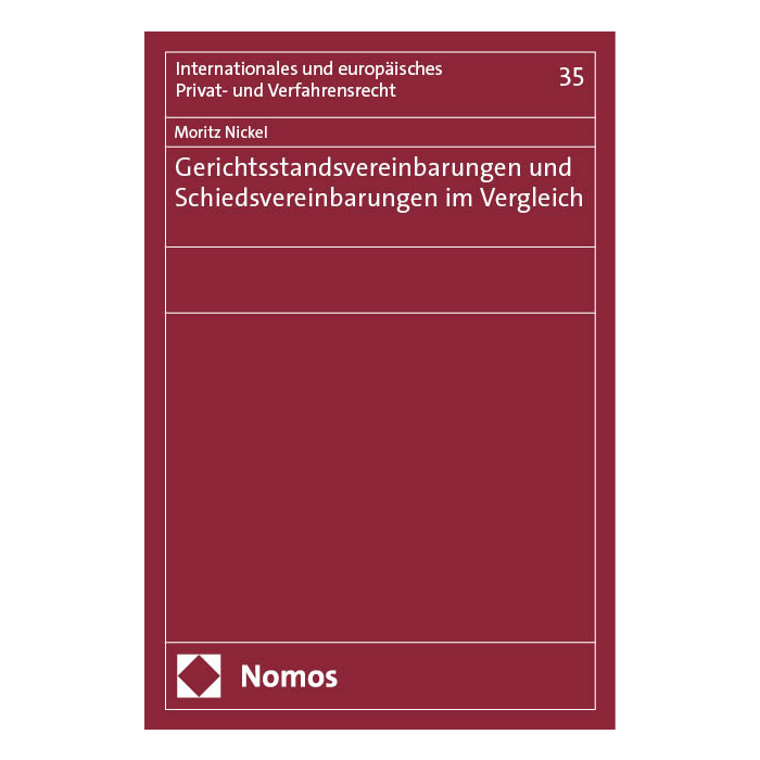 Gerichtsstandsvereinbarungen und Schiedsvereinbarungen im Vergleich Gerichtsstandsvereinbarungen und Schiedsvereinbarungen im Vergleich